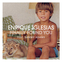 Enrique Iglesias & Sammy Adams - Finally Found You