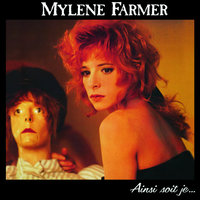 Mylène Farmer - Pourvu qu'elles soient douces